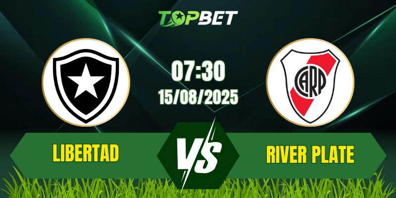 Soi Kèo Trận Club Libertad Vs River Plate Ngày 15/08/2025: Copa Libertadores 2025