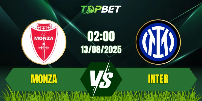 Soi Kèo Trận Monza Vs Inter Ngày 13/08/2025: Giao Hữu